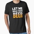 Let Me Hold Your Beer by wildvibe