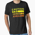 Funny Caution Dad Jokes Ahead by BahaLaasri