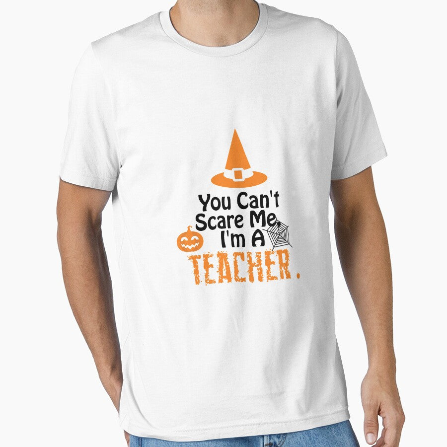 Funny Halloween Costume Can't Scare Me I'm A Teacher by miracletee