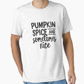 Pumpkin Spice And Sometimes Nice T-Shirt Funny Fall Season by 14thFloor