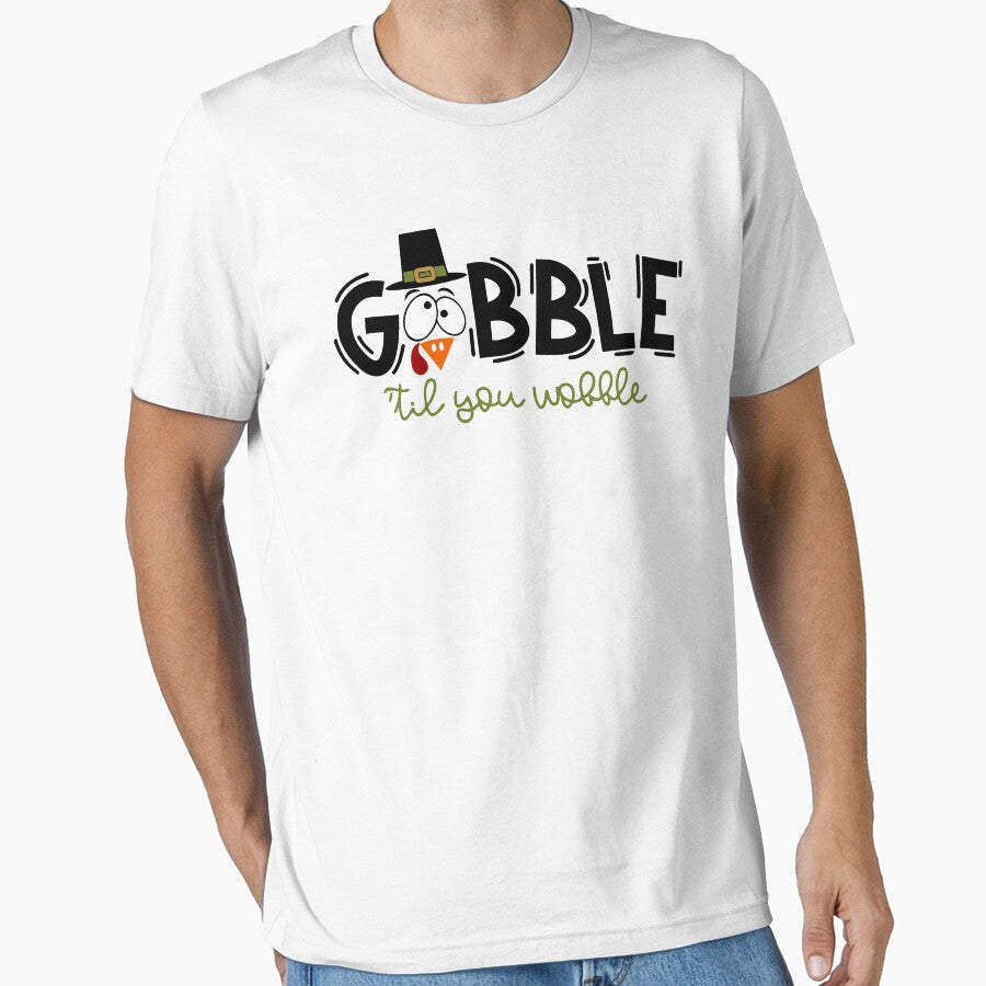 Funny Gobble 'til you wobble Design by vhtrocate