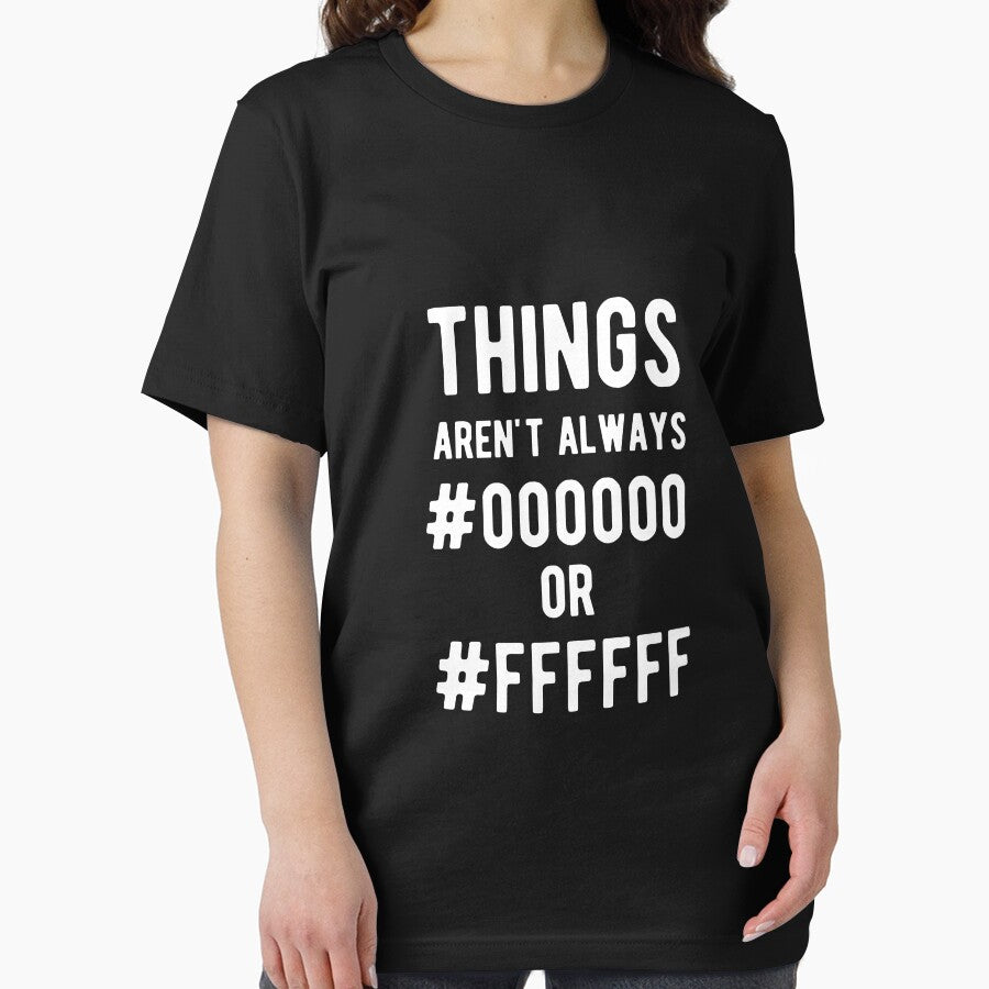 Things aren't always #000000 or #FFFFFF - Funny Programming Jokes - Dark Color by Programming Jokes