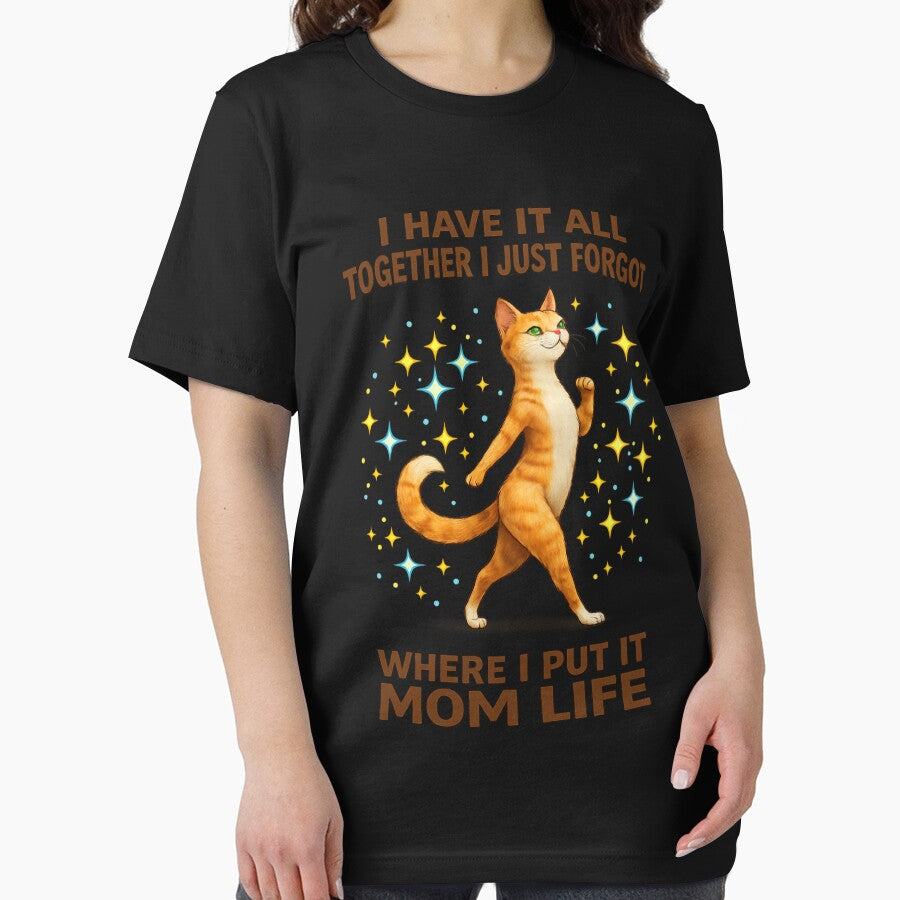Funny Orange Cat  Mom Life Shirt – I Have It All Together I Just Forgot Where I Put It – Cute Chaos Mom Humor T-Shirt by TKOprintdesigns