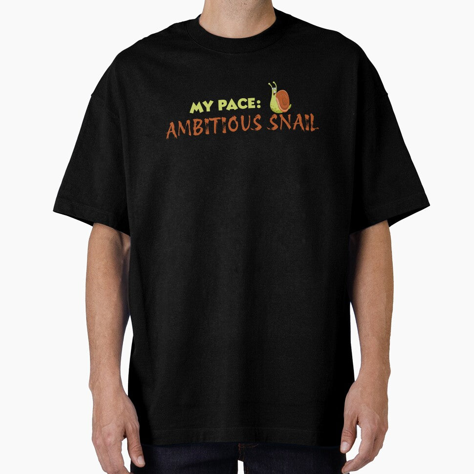 My Pace: Ambitious Snail, Sarcasm That Speaks For You by JokeAndStyle