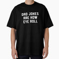 Dad Jokes Are How Eye Roll - Funny Gift For Fathers Day #2 by SalahBlt