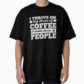 I thrive on big doses of coffee and small doses of people by 23mangoes