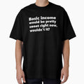 Basic income would be pretty sweet right now by BrandoCafe