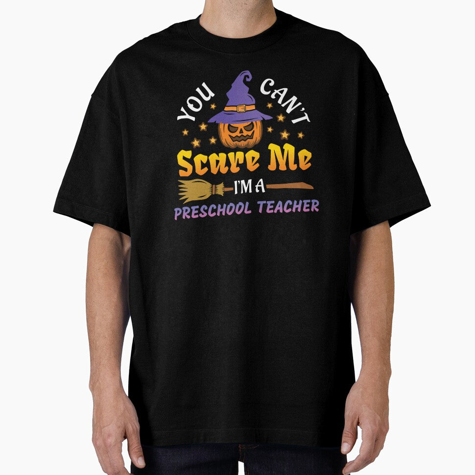 You Can't Scare Me I'm A Preschool Teacher, Cute Halloween Preschool Teacher Costume, Preschool Teacher Halloween Clothes by praewapy