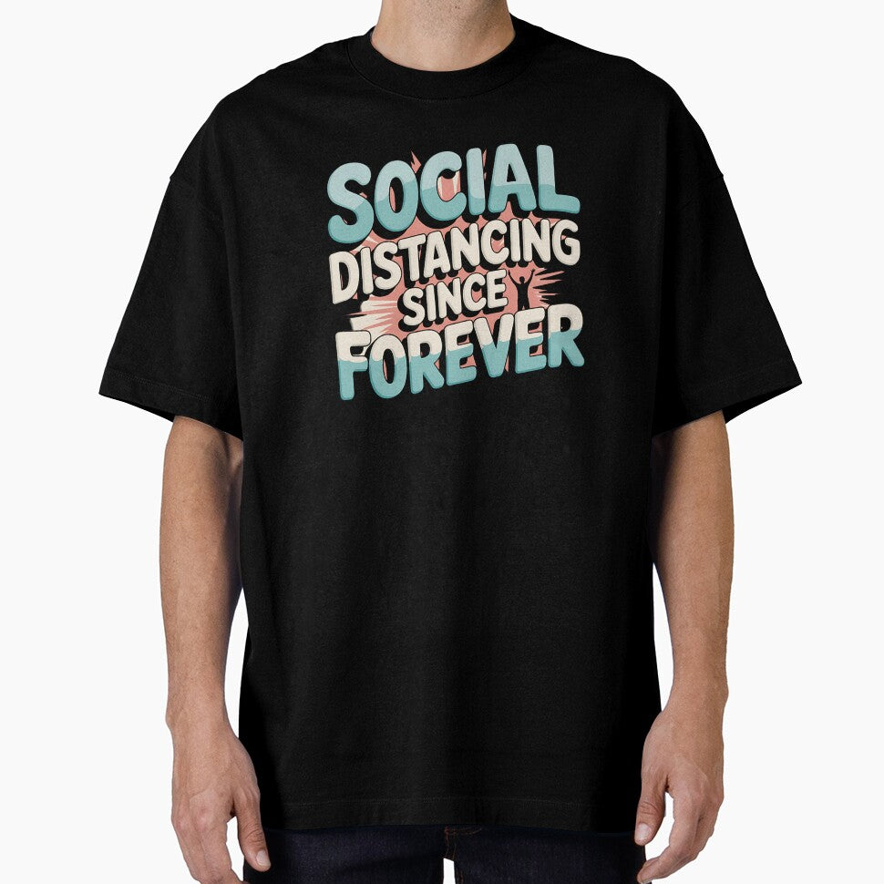 Social Distancing Since Forever – Introvert Humor Design by Evolved Ape