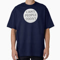 Can't People Today by JJBarnesMerch