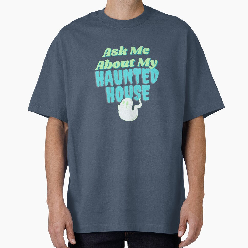 Ask Me About My Haunted House by supercomfy