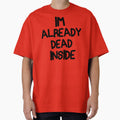 Im Already Dead Inside by Knottygirl