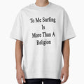 To Me Surfing Is More Than A Religion by supernova23
