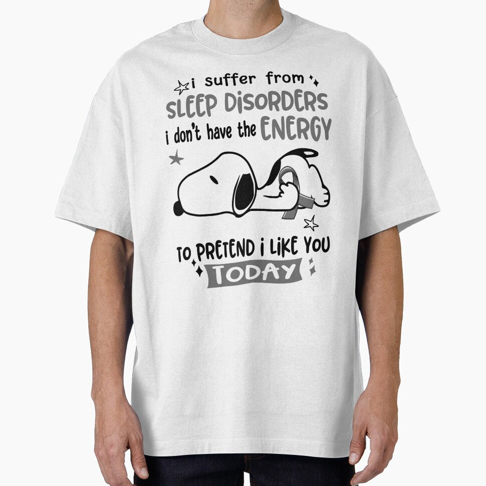 I Suffer From Sleep Disorders I Do Not Have The Energy To Pretend I Like You Today by Wlsnpeggy