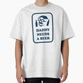 Daddy Needs A Beer - Good Beer Drinker - Beer Break - Native Drunk Beer is made by men wine by god - Beer Lover - Beer Fanatic - Beer is Life by mellinnshirts