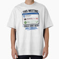 This Meeting Could Have Been an Email Funny Office Humor Corporate Work Meme Minimalist Design by StickyGuys