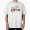 Make It Happen - Motivational Minimalist Design by NaniRm