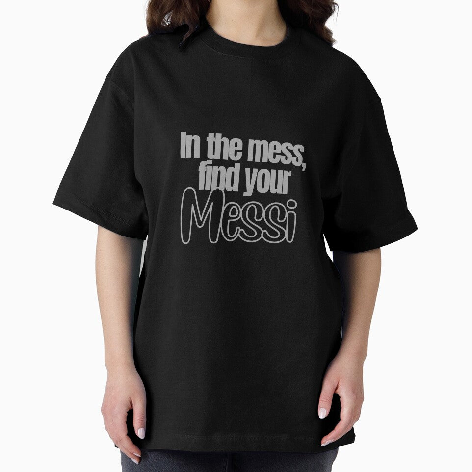 In the mess, find your Messi Sticker Soccer Futbol Quote by The-GOAT-Store