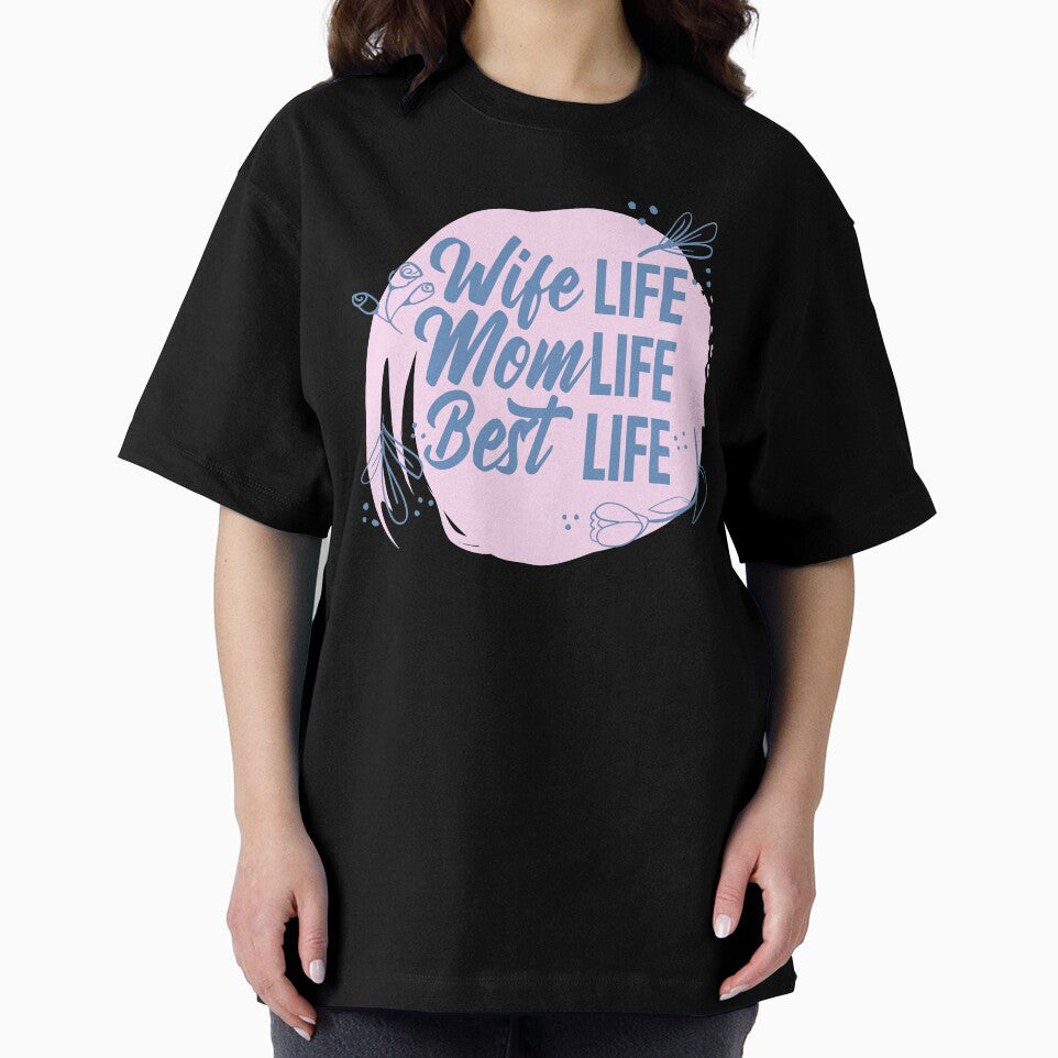 Wife Life Mom Life Best Life by TheFlipRepublic