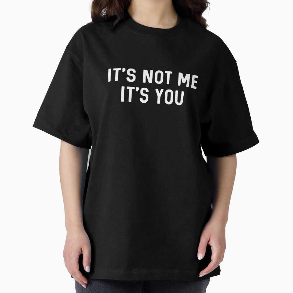 It’s Not You It’s Me Ironic Quote Insult by The Junto Shop