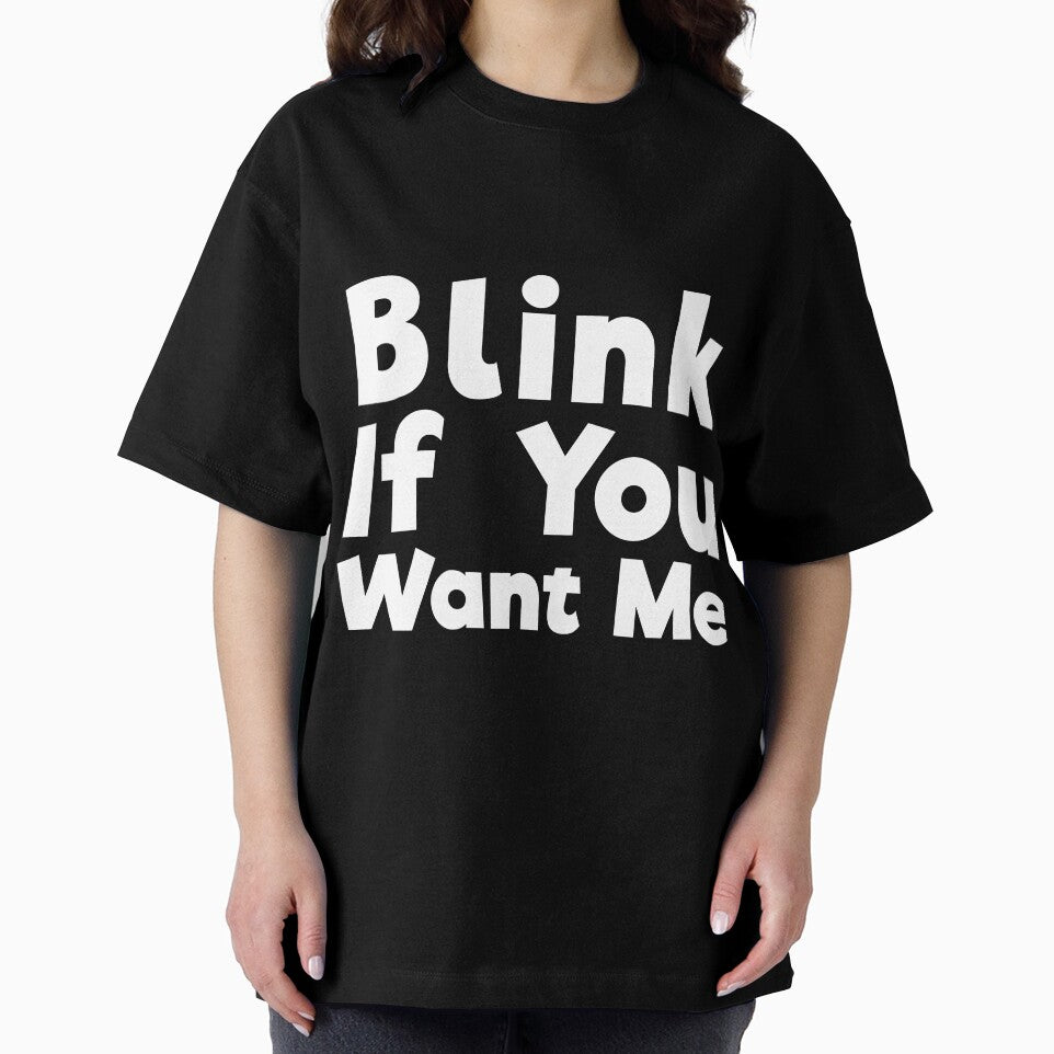 Blink If You Want Me sassy joke by RedYolk