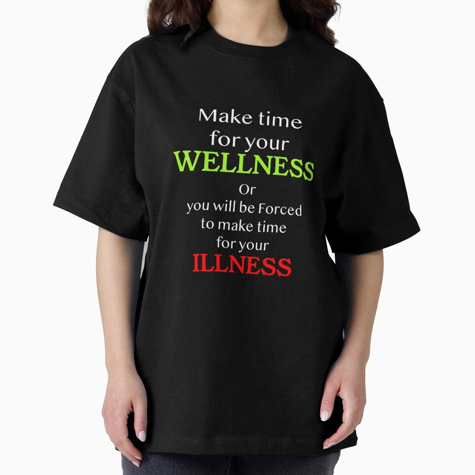 Make time for your WELLNESS, or you will be forced to make time for your ILLNESS by Michael & Val Saletta