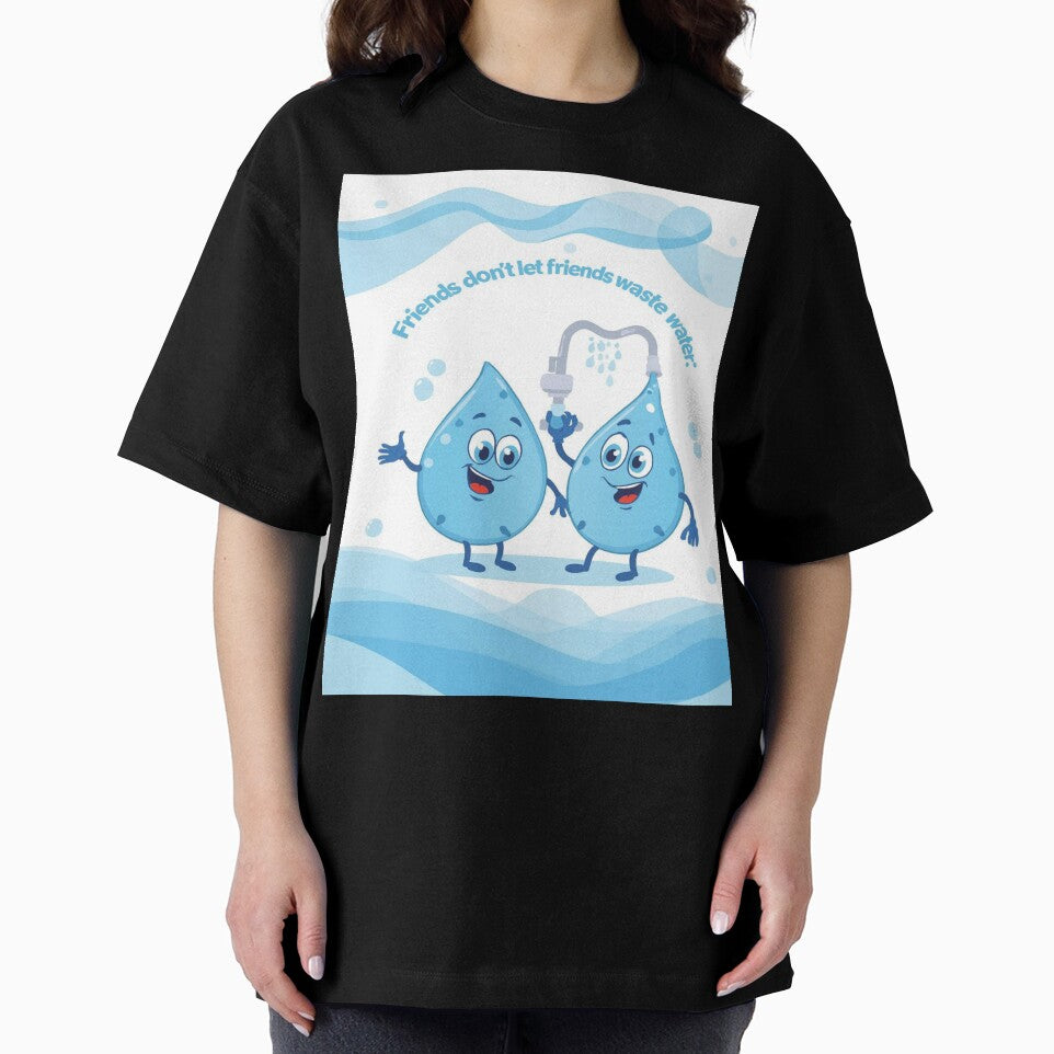 Friends Don’t Let Friends Waste Water T-Shirt – Water Conservation Tee by Mythic Tide