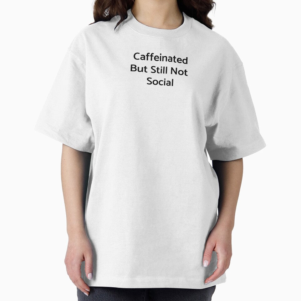Caffeinated But Still Not Social by OzworldHub