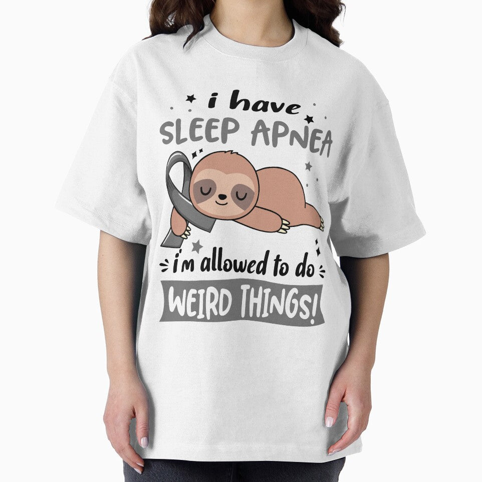 Sleep Apnea Awareness Funny I have Sleep Apnea i'm allowed to do Weird Things! by JanetShop809