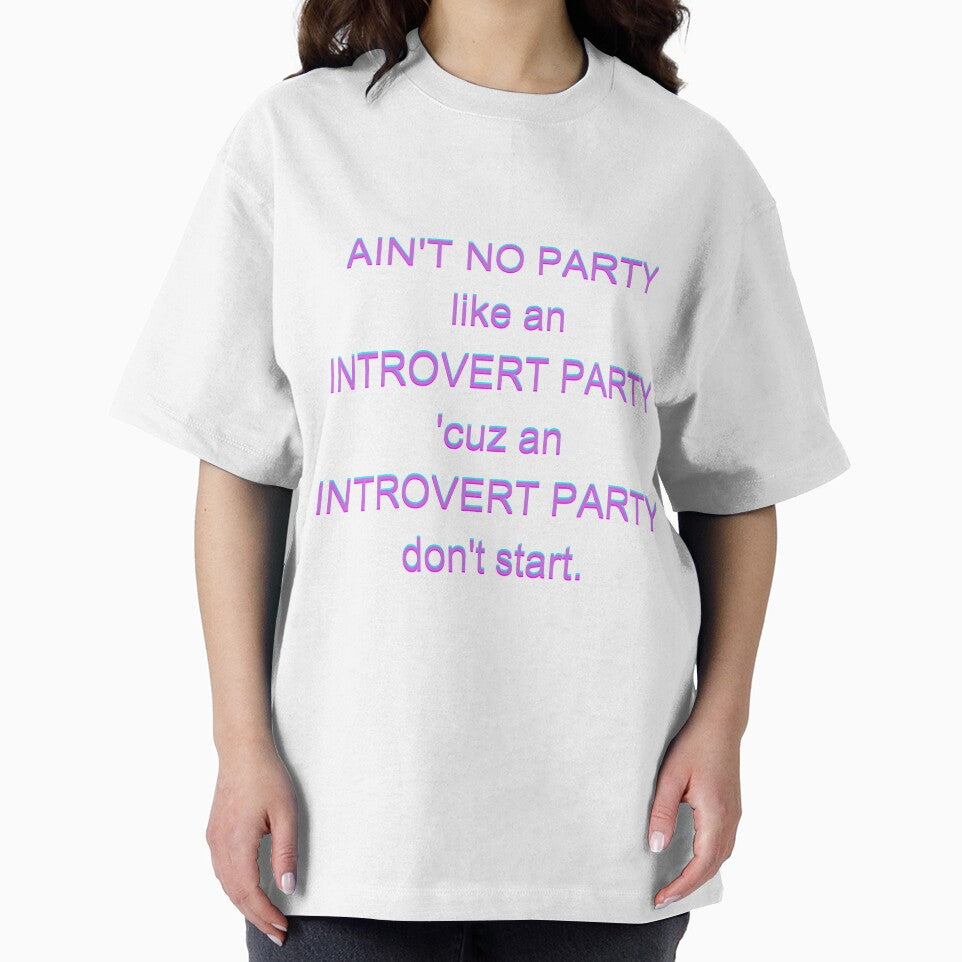 Ain't no party like and introvert party by HobbyAndHygge