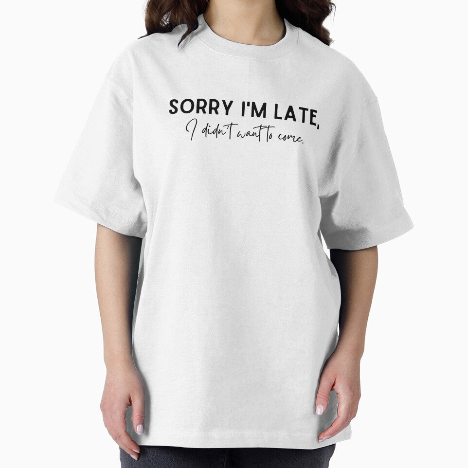 Sorry I'm Late - Introvert Humor by healthapparel