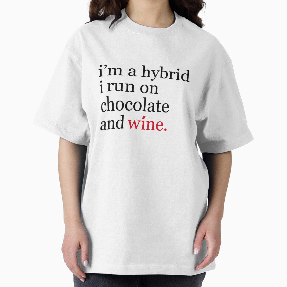 I'm a hybrid, I run on chocolate and wine - funny wine by JacsDesigns