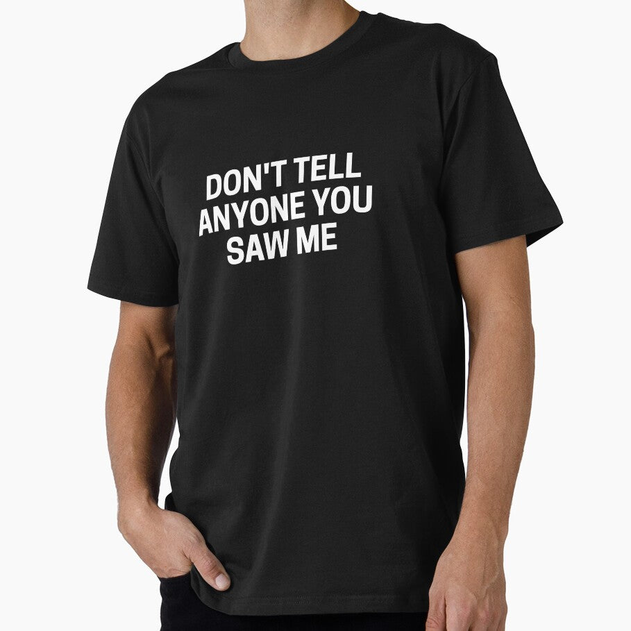 Don't tell anyone you saw me by Shanyacreates