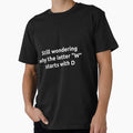 Still Wondering Why the Letter W Starts with D | Funny Tshirt by ImagineerCreations