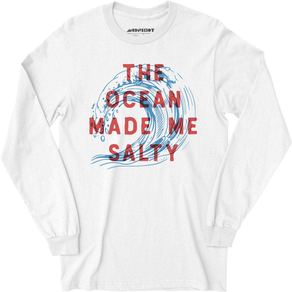 The Ocean Made Me Salty - Long Sleeve