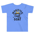 Whatever Floats Your Goat Kid's Toddler Tee