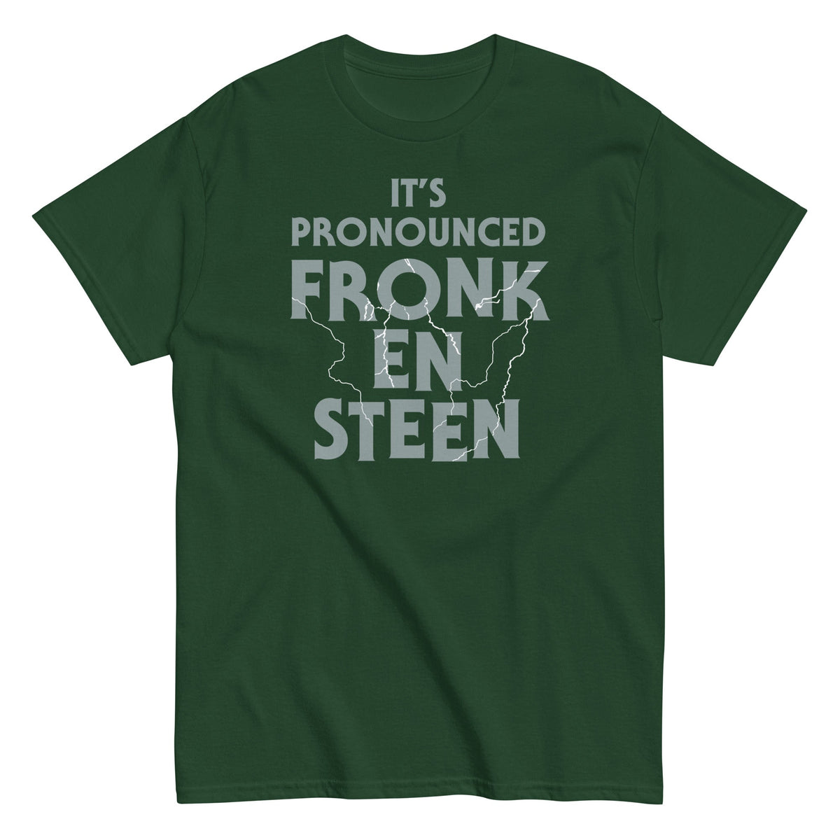 It's Pronounced Fronk-En-Steen Men's Classic Tee