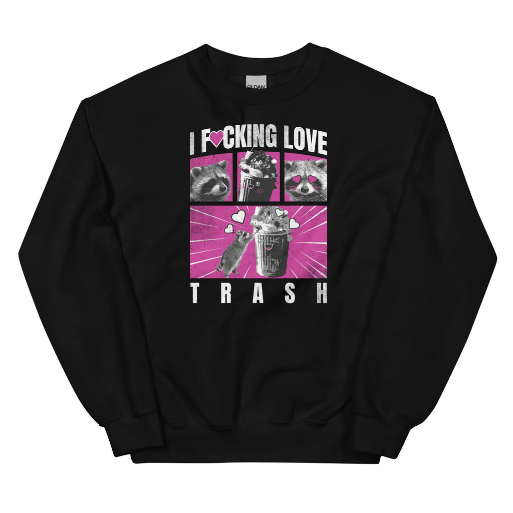 I F*cking Love Trash (Raccoon) Unisex
