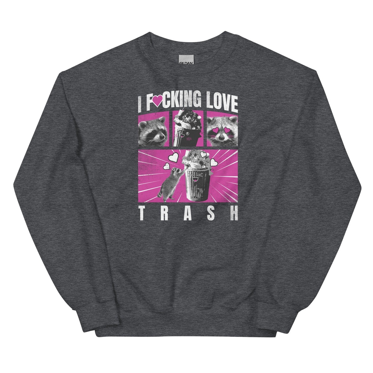 I F*cking Love Trash (Raccoon) Unisex