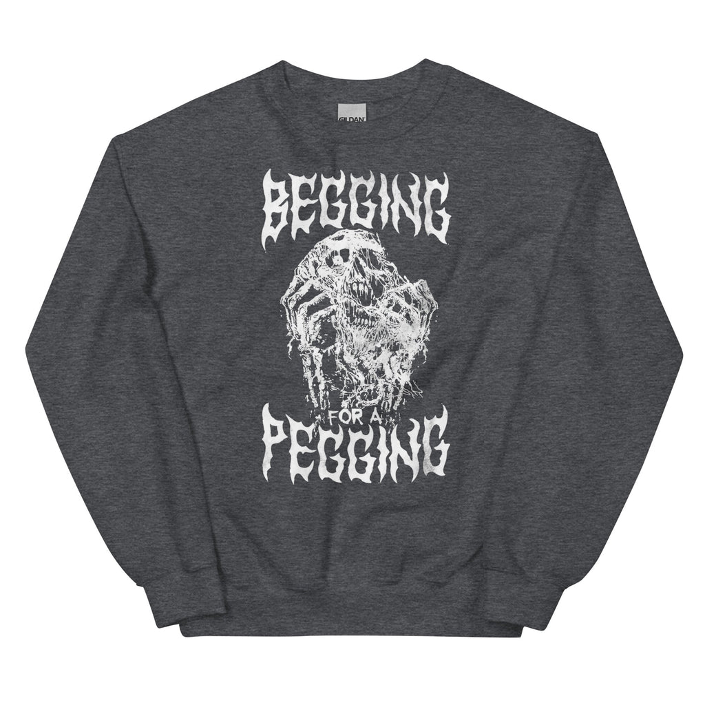 Begging for a Pegging Unisex
