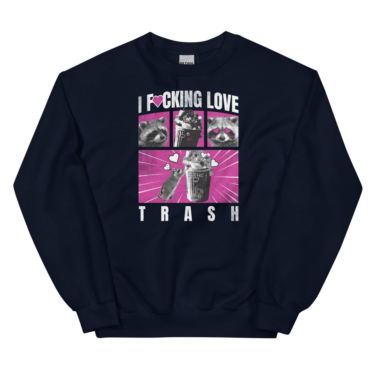 I F*cking Love Trash (Raccoon) Unisex
