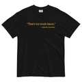 That's Too Much Bacon, Said No One Ever Men's Relaxed Fit Tee