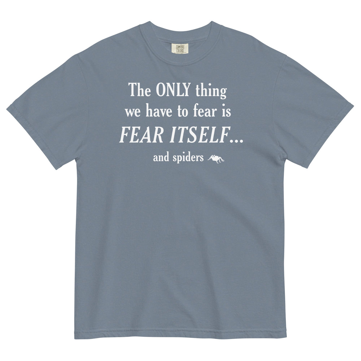 The Only Thing We Have To Fear Men's Relaxed Fit Tee