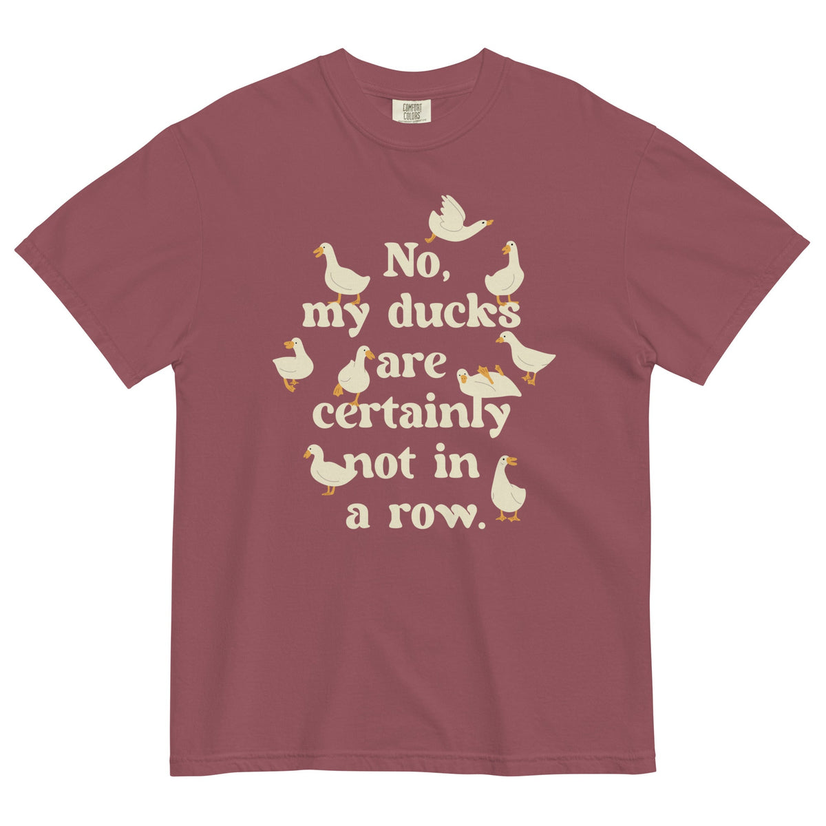 No, My Ducks Are Certainly Not In A Row Men's Relaxed Fit Tee