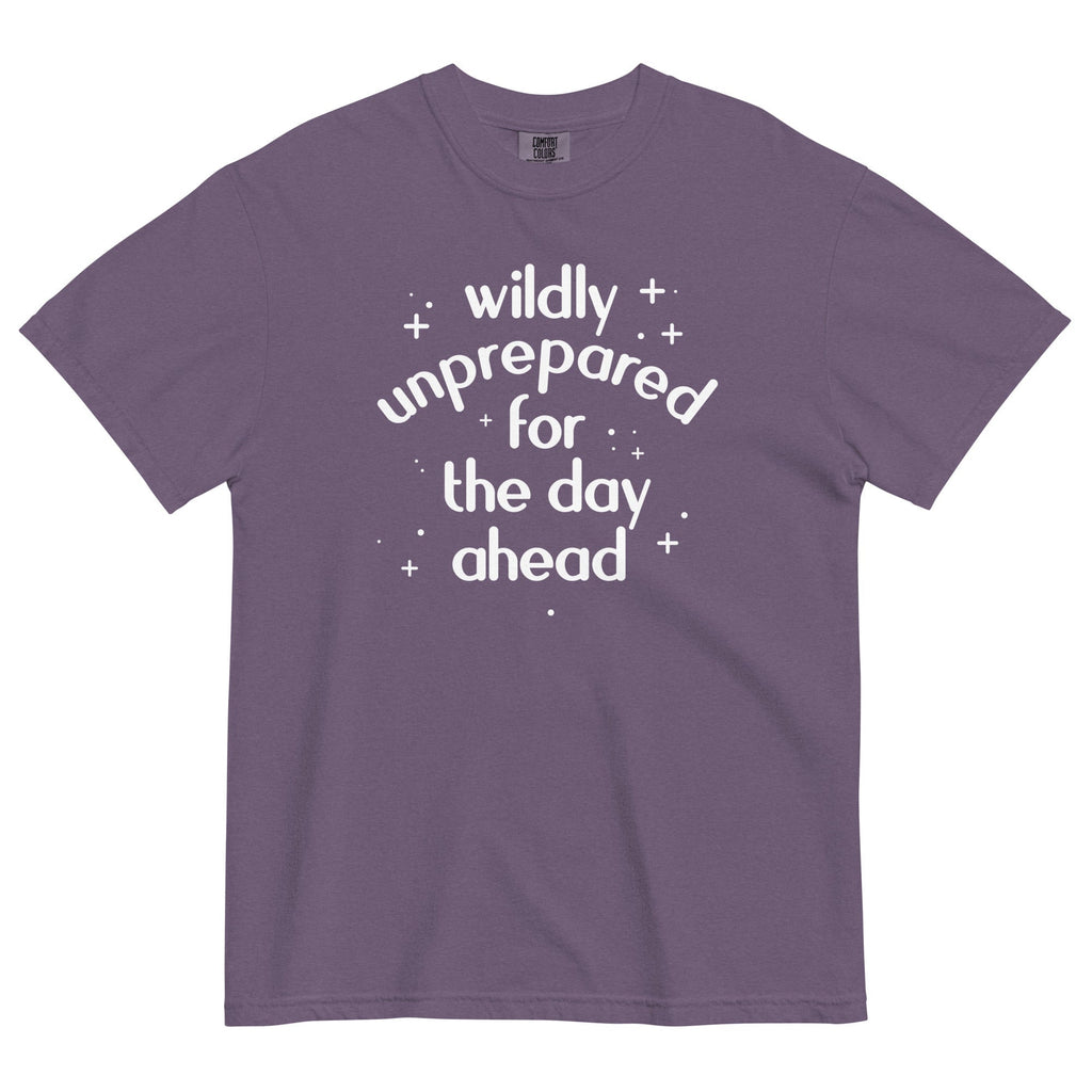 Wildly Unprepared For The Day Ahead Men's Relaxed Fit Tee