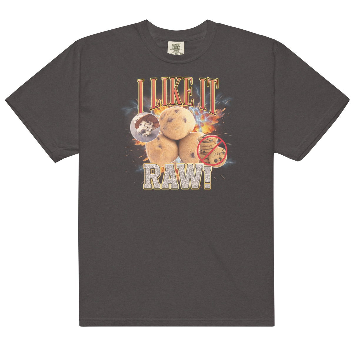 I Like it Raw (Cookie Dough) Unisex