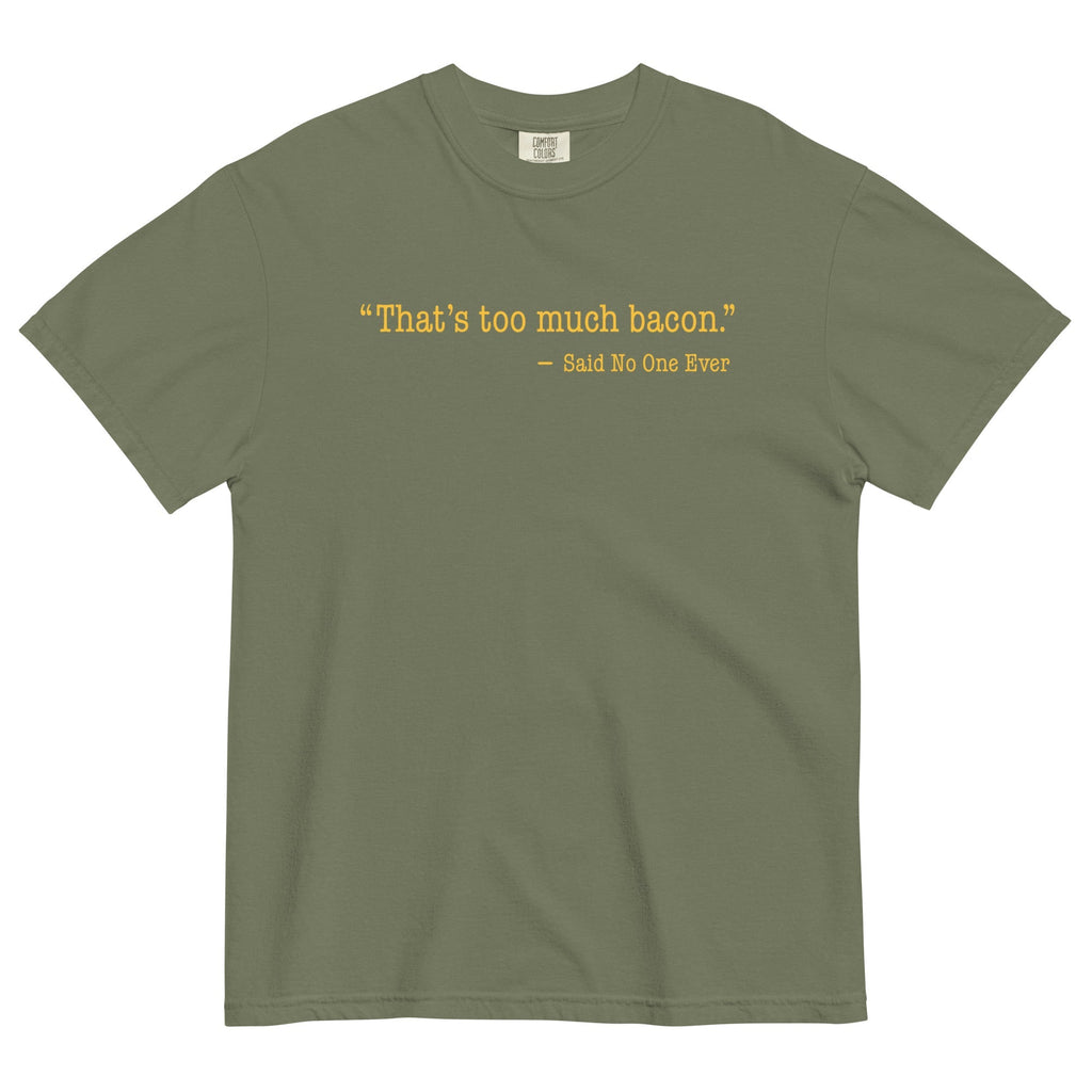 That's Too Much Bacon, Said No One Ever Men's Relaxed Fit Tee