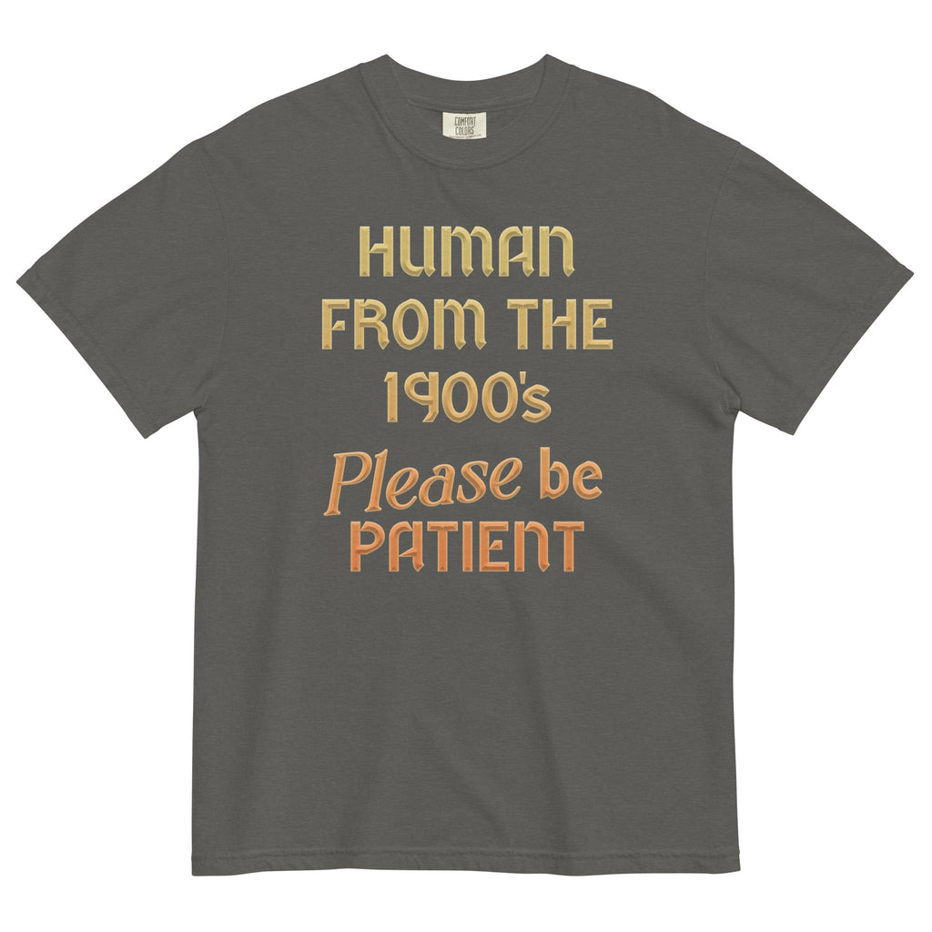 Human From The 1900's Please Be Patient Men's Relaxed Fit Tee
