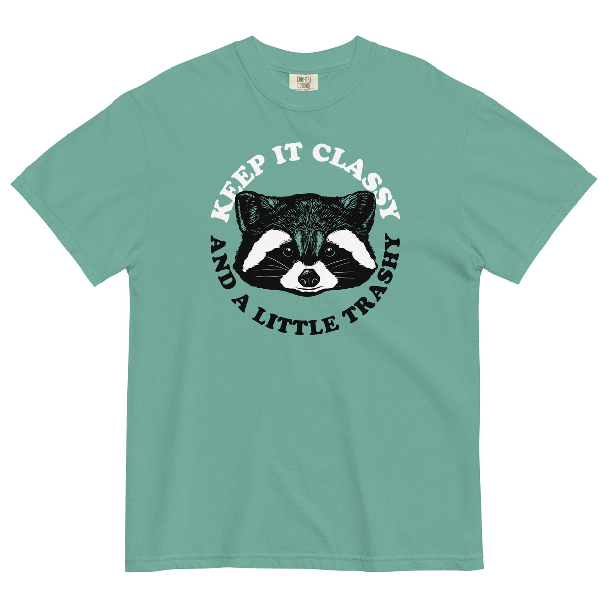 Keep It Classy And A Little Trashy Men's Relaxed Fit Tee