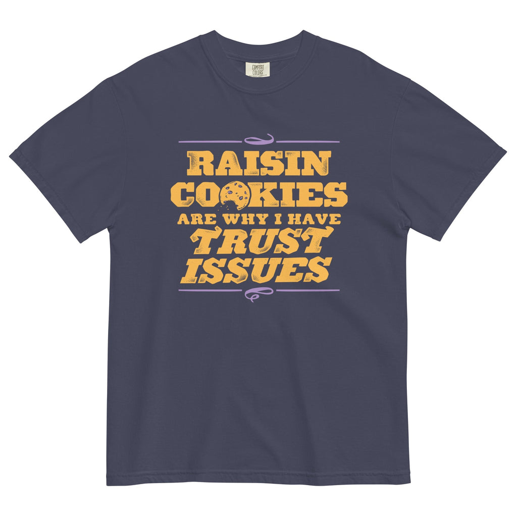 Raisin Cookies Are Why I Have Trust Issues Men's Relaxed Fit Tee